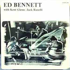 Ed Bennett Trio - Ed Bennett W/ Kent Glenn / Jack Ranelli