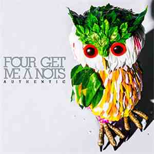 Four Get Me A Nots - Authentic