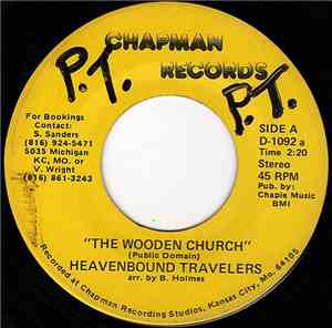 Heavenbound Travelers - The Wooden Church / He Will Take Care Of You