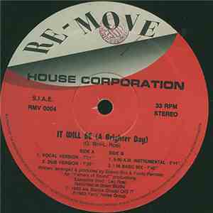 House Corporation  - It Will Be (A Brighter Day)