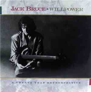 Jack Bruce - Willpower: A Twenty Year Retrospective