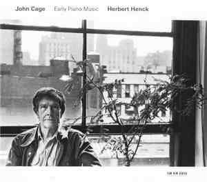 John Cage - Herbert Henck - Early Piano Music