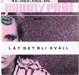Johnny Pilot - Låt Det Bli Kväll