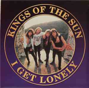 Kings Of The Sun - I Get Lonely