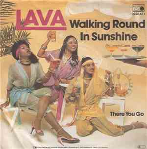 Lava  - Walking Round In Sunshine