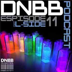 L-Side - DNBB Podcast (Episode 11)