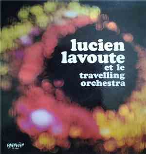 Lucien Lavoute Et Le Travelling Orchestra - Volume 7