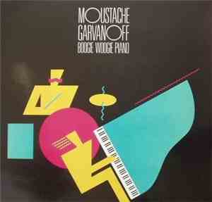 Moustache , Garvanoff - Boogie Woogie Piano