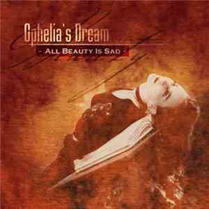 Ophelia's Dream - All Beauty Is Sad