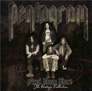 Pentagram - First Daze Here: The Vintage Collection