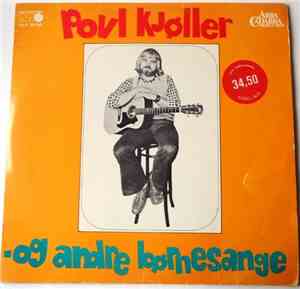 Povl Kjøller - - Og Andre Børnesange