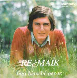 Re Maik - Fiori Bianchi Per Te