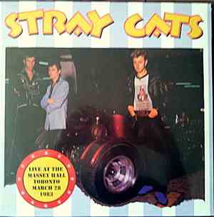 Stray Cats - Live At The Massey Hall Toronto March 28 1983