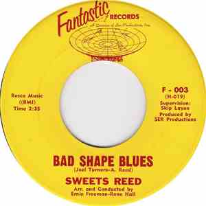 Sweets Reed - Bad Shape Blues / I'm Wise