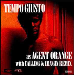 Tempo Giusto - Agent Orange / Calling