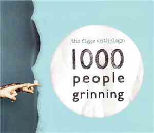 The Figgs - 1000 People Grinning: The Figgs Anthology