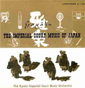 The Kyoto Imperial Court Music Orchestra - Gagaku: The Imperial Court Music ...