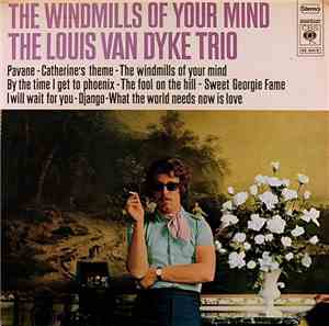 The Louis Van Dyke Trio - The Windmills Of Your Mind