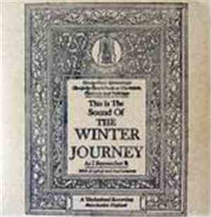 The Winter Journey - This Is The Sound Of The Winter Journery As I Remember ...