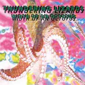 Thundering Lizards - Width Of An Octopus