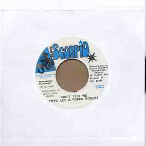 Tippa Lee & Rappa Robert - Can't Test We