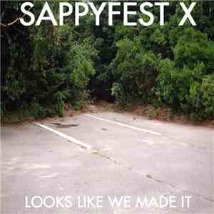 Various - Sappyfest X (Looks Like We Made It)