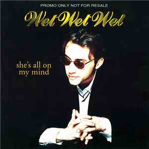 Wet Wet Wet - She's All On My Mind