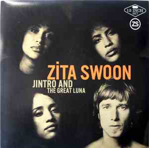Zita Swoon - Jintro & The Great Luna / My Bond With You And Your Planet: Di ...