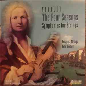 Antonio Vivaldi - The Four Seasons & Symphonies For Strings
