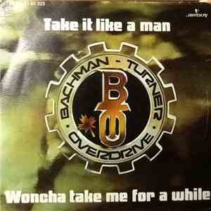 Bachman-Turner Overdrive - Take It Like A Man