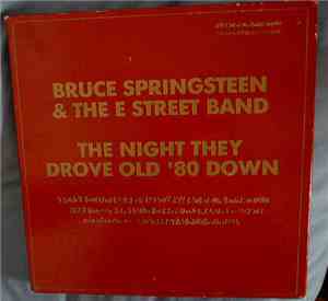 Bruce Springsteen, The E-Street Band - The Night They Drove Old '80 Down