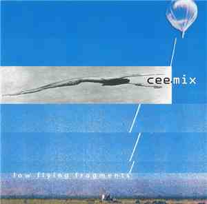 Cee-Mix - Low Flying Fragments