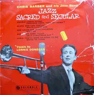 Chris Barber And His Jazz Band - Jazz Sacred And Secular