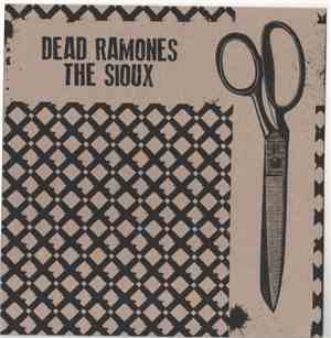 Dead Ramones / The Sioux - Dead Ramones / The Sioux