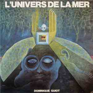 Dominique Guiot - L'Univers De La Mer
