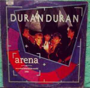 Duran Duran - Arena - Recorded Around The World 1984