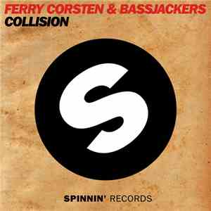 Ferry Corsten & Bassjackers - Collision