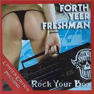 Forth Yeer Freshman - Rock Your Box