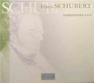 Franz Schubert - Symphonies 3-5-8