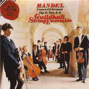 Händel • Guildhall String Ensemble - Handel Concerti Grossi Op. 6, Nos. 1-4