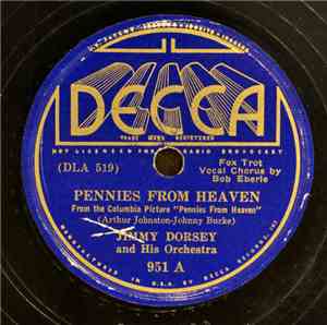 Jimmy Dorsey And His Orchestra - Pennies From Heaven / One, Two, Button My  ...