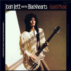 Joan Jett And The Blackhearts - Good Music