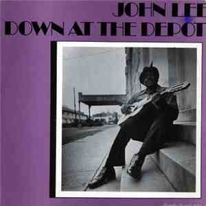 John Lee  - Down At The Depot
