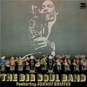 Johnny Griffin Orchestra - The Big Soul-Band