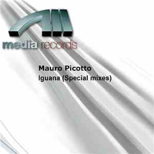 Mauro Picotto - Iguana (Special Mixes)