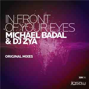 Michael Badal & DJ Zya - In Front Of Your Eyes
