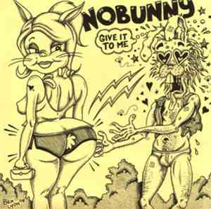Nobunny - Give It To Me