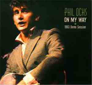 Phil Ochs - On My Way (1963 Demo Session)