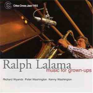Ralph Lalama - Music For Grown-Ups