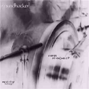 soundhacker - A Series Of Routines EP